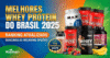 Melhores Whey Protein do Brasil 2025