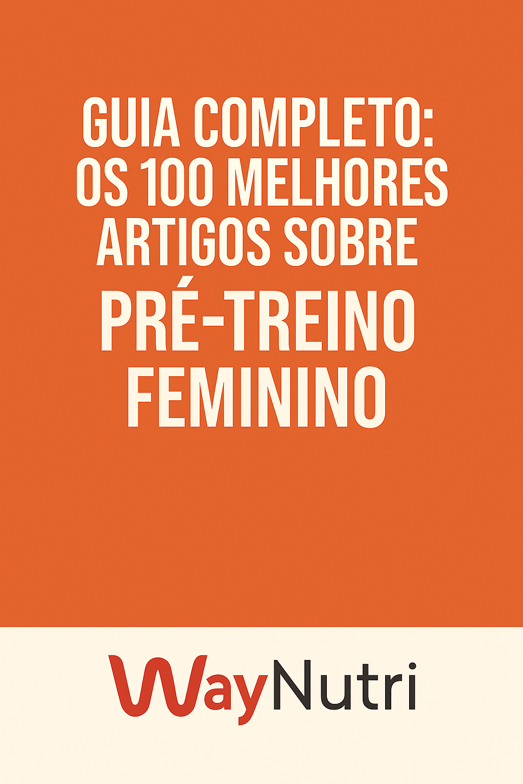 Guia Completo: Os 100 Melhores Artigos sobre Whey para Emagrecer Feminino