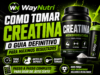 Como tomar Creatina