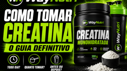 Como tomar Creatina: O Guia Definitivo para Máximos Resultados | WayNutri